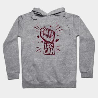 We Can Hoodie